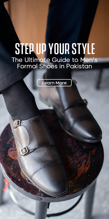 Step Up Your Style: The Ultimate Guide to Men’s Formal Shoes in Pakistan