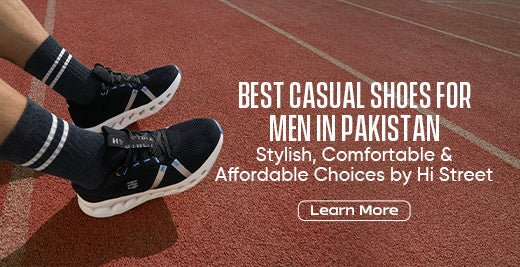 Best Casual Shoes for Men in Pakistan - Stylish, Comfortable & Affordable Choices by Hi Street - Hi-Street